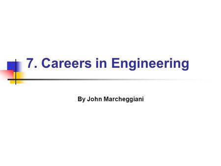 7. Careers in Engineering