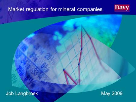 Market regulation for mineral companies May 2009Job Langbroek.