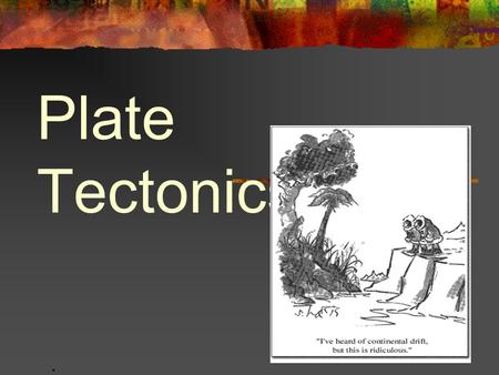 Plate Tectonics. What is plate tectonics? Earth’s lithosphere is broken into plates that move on the asthenosphere. The movement of these plates is ‘Plate.