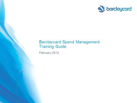 Barclaycard Spend Management Training Guide