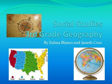By Zulma Blanco and Janeth Cruz. TEKS TLW use a compass rose to locate places on a map. 3.5A TLW use a map scale to measure distances between places on.