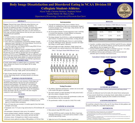 Body Image Dissatisfaction and Disordered Eating in NCAA Division III Collegiate Student-Athletes Alyssa Yoder, Christine McIntyre, Stephanie Nelson Faculty.