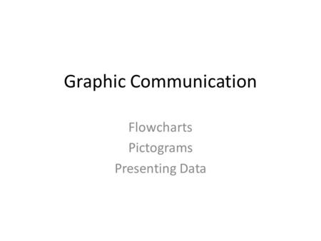 Graphic Communication Flowcharts Pictograms Presenting Data.