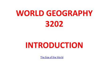 WORLD GEOGRAPHY 3202 INTRODUCTION