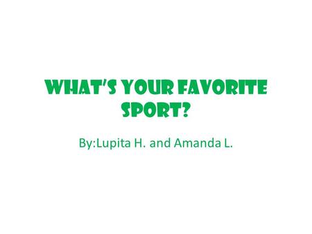 What’s your favorite sport?