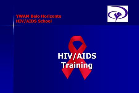 HIV/AIDS Training YWAM Belo Horizonte HIV/AIDS School.