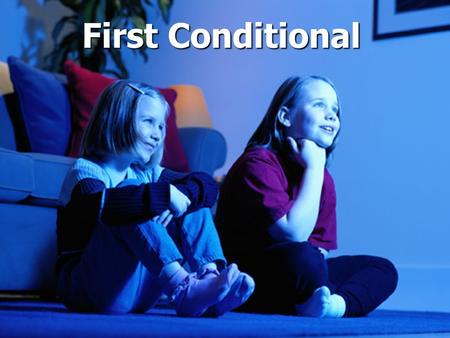 First Conditional. The first conditional is a structure used for talking about possibilities in the present or in the future. This page will explain how.