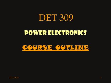 POWER ELECTRONICS COURSE OUTLINE