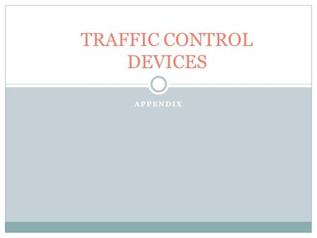 TRAFFIC CONTROL DEVICES