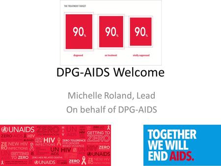 DPG-AIDS Welcome Michelle Roland, Lead On behalf of DPG-AIDS.