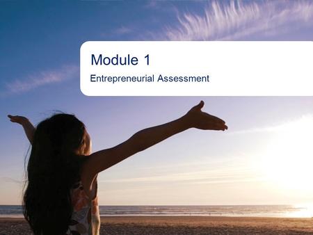 Module 1 Entrepreneurial Assessment. 2Aboriginal Banking Common Entrepreneurial Characteristics >Here are 5 common characteristics generally believed.
