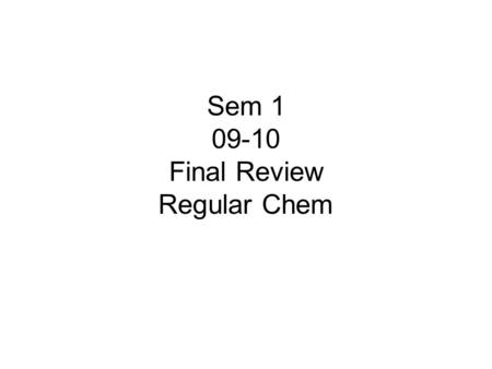 Sem Final Review Regular Chem