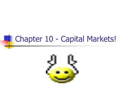 Chapter 10 - Capital Markets!. Key Concepts and Skills Know how to calculate the return on an investment!!! Understand the historical returns on various.