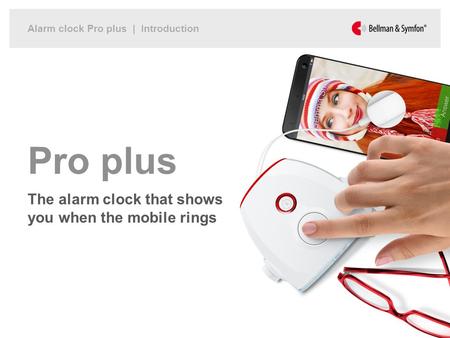 Alarm clock Pro plus | Introduction Pro plus The alarm clock that shows you when the mobile rings.