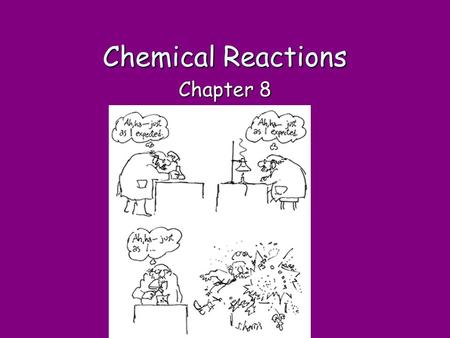 Chemical Reactions Chapter 8.