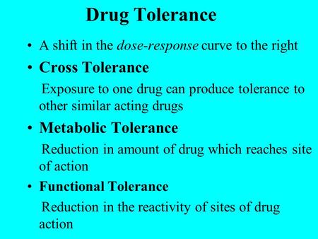 Drug Tolerance Cross Tolerance Metabolic Tolerance