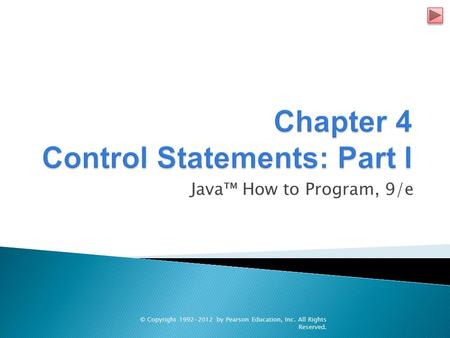 Chapter 4 Control Statements: Part I