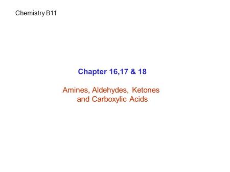 Amines, Aldehydes, Ketones