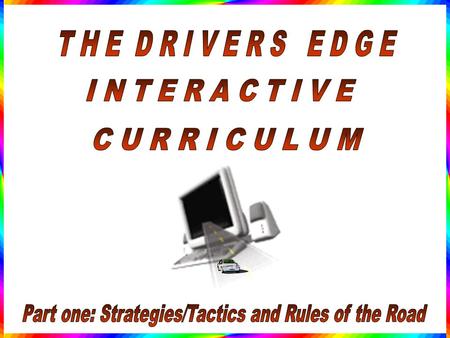 Part one: Strategies/Tactics and Rules of the Road