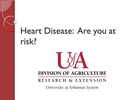 Heart Disease: Are you at risk?. Today’s Topics: Why women need to know about heart disease What heart disease is Risk factors Talking to your doctor.