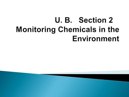 U. B. Section 2 Monitoring Chemicals in the Environment