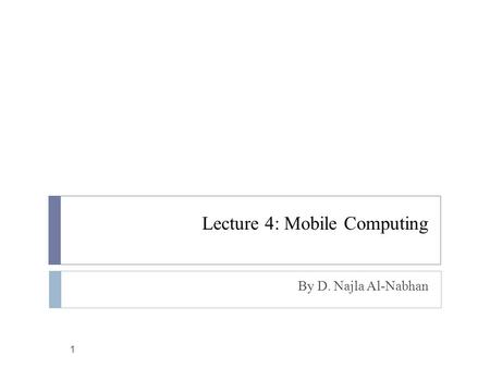 Lecture 4: Mobile Computing
