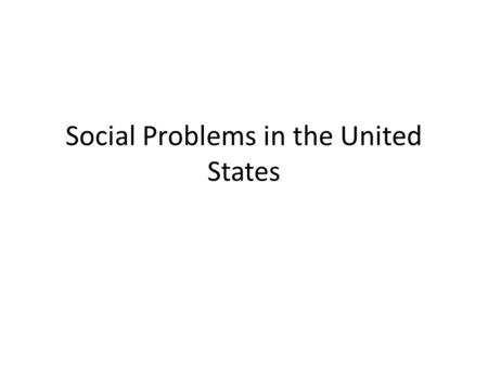 Social Problems in the United States