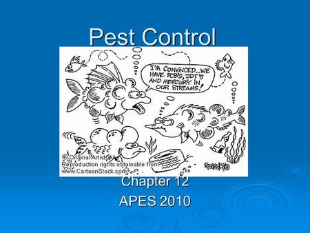 Pest Control Chapter 12 APES 2010. What are pesticides?  Chemicals that kill pests Biocides- kill wide range of pests Biocides- kill wide range of pests.