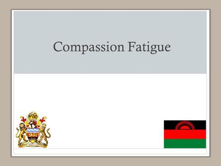 Compassion Fatigue. How do you do this work? Learning Objectives The participant will be able to: Understand the concepts of compassion fatigue and vicarious.