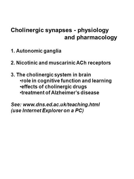 Cholinergic synapses - physiology and pharmacology