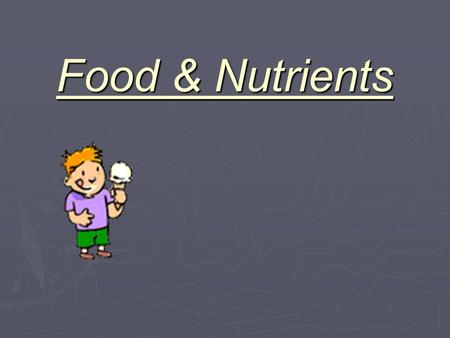 Food & Nutrients Why do we need food? Food eaten Burnt up in respiration to produce energy Storage Growth of new tissue Repair of damaged tissue Movement.