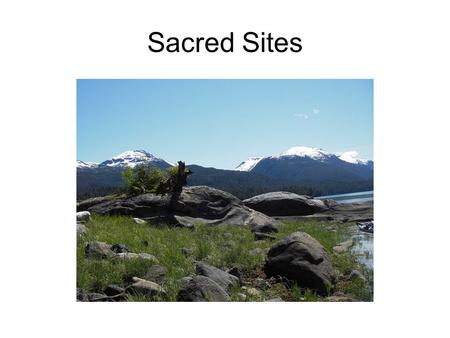 Sacred Sites. Documentation Documentation: Forest Supervisor or Ranger District Offices may document Sacred site (s) information in a variety of ways.