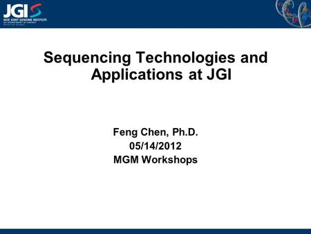 Sequencing Technologies and Applications at JGI