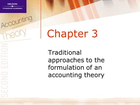 Traditional approaches to the formulation of an accounting theory