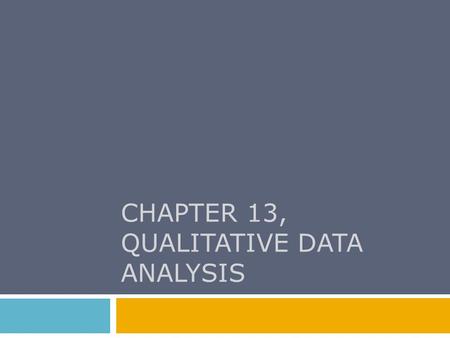 CHAPTER 13, qualitative data analysis