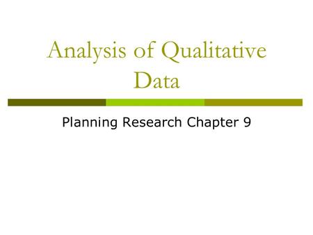 Analysis of Qualitative Data Planning Research Chapter 9.