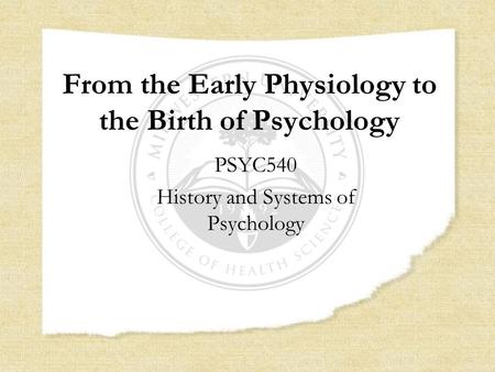From the Early Physiology to the Birth of Psychology