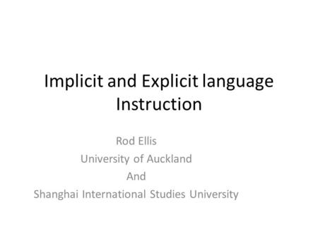 Implicit and Explicit language Instruction