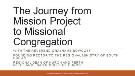 The Journey from Mission Project to Missional Congregation