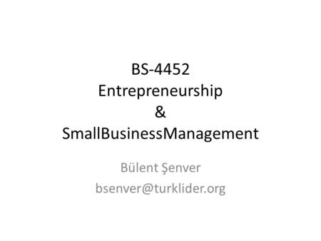 BS-4452 Entrepreneurship & SmallBusinessManagement