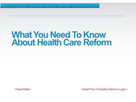 What You Need To Know About Health Care Reform. Health Care Reform Key Facts March 23, 2010 - President Obama signed the Affordable Care Act. A central.