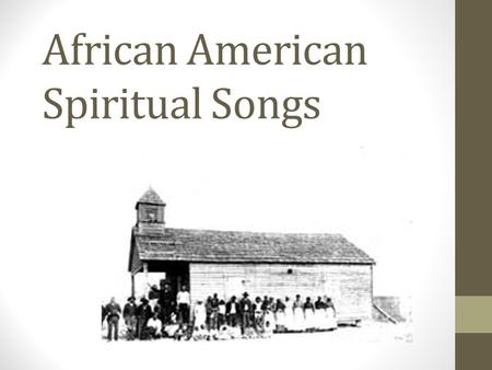 African American Spiritual Songs