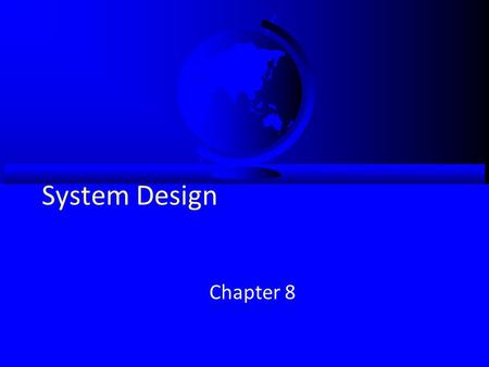 System Design Chapter 8. Objectives  Understand the verification and validation of the analysis models.  Understand the transition from analysis to.