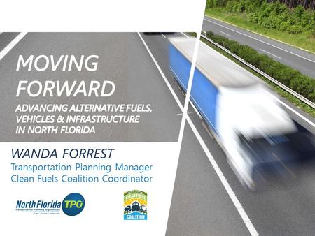 WANDA FORREST Transportation Planning Manager Clean Fuels Coalition Coordinator.