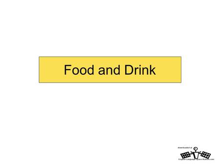 Food and Drink. Food and Drink – vocabulary Can you put these sentences into the right order? 8. I eating wish could I stop meals between. 7. night big.