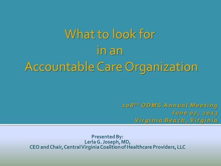 What to look for in an Accountable Care Organization.