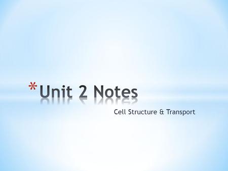 Cell Structure & Transport. * Flash cards to learn the structure and function of cell parts.