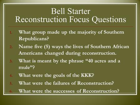 Bell Starter Reconstruction Focus Questions