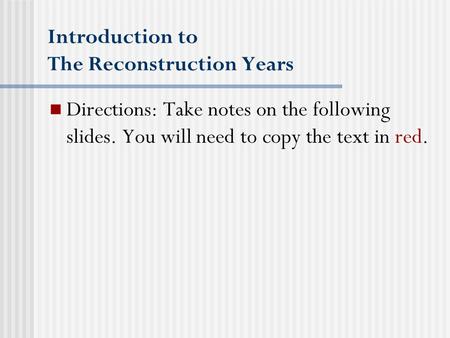 Introduction to The Reconstruction Years