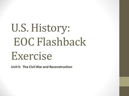 U.S. History: EOC Flashback Exercise